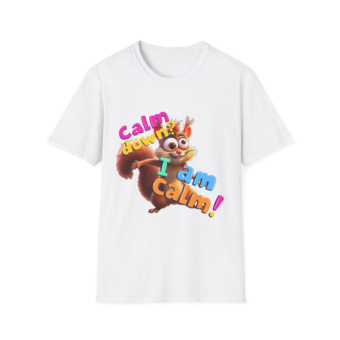 Calm Down? I Am Calm! Unisex T-Shirt, Fun Graphic Tee, Gift for Stress Relief, Cute Character Shirt, Quirky Apparel, ADHD, Hyperactive