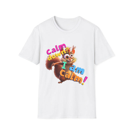 Calm Down? I Am Calm! Unisex T-Shirt, Fun Graphic Tee, Gift for Stress Relief, Cute Character Shirt, Quirky Apparel, ADHD, Hyperactive